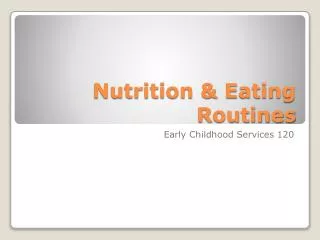 Nutrition &amp; Eating Routines