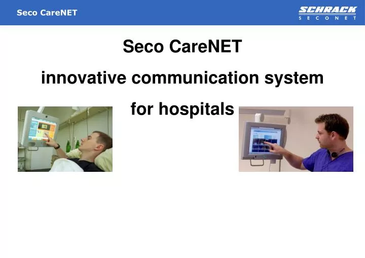 seco carenet innovative communication system for hospitals