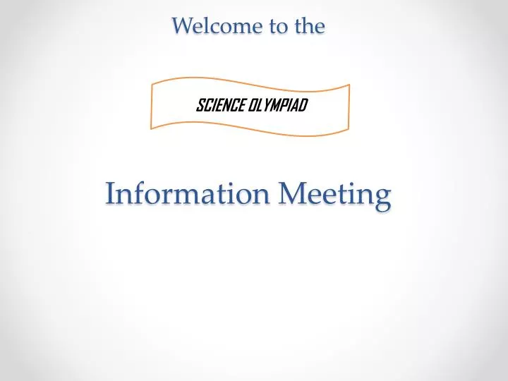 welcome to the information m eeting