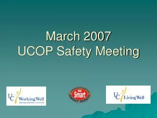March 2007 UCOP Safety Meeting