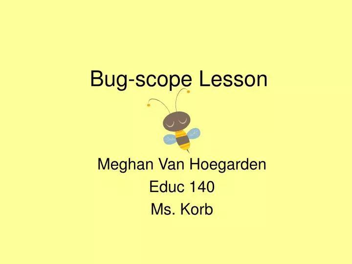 bug scope lesson