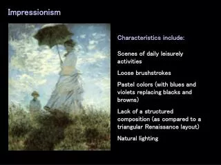 Characteristics include: Scenes of daily leisurely activities Loose brushstrokes