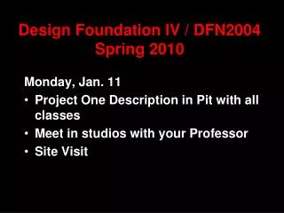 Design Foundation IV / DFN2004 Spring 2010