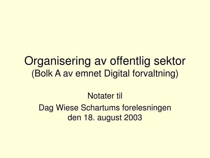 organisering av offentlig sektor bolk a av emnet digital forvaltning