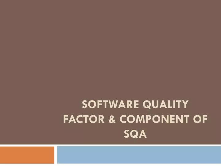 software quality factor component of sqa