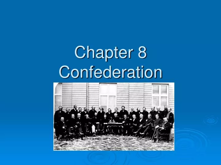 chapter 8 confederation