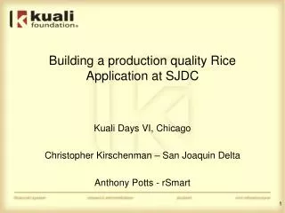 Building a production quality Rice Application at SJDC