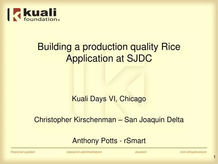 building a production quality rice application at sjdc