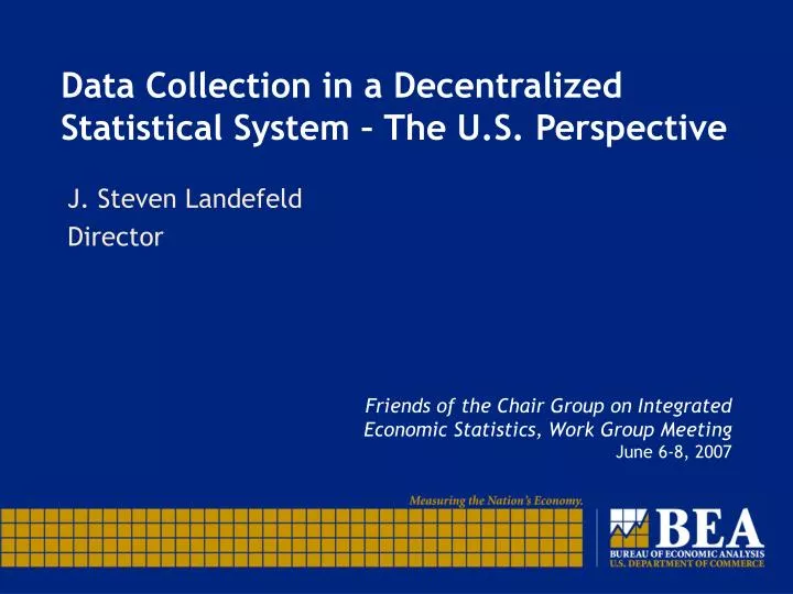 data collection in a decentralized statistical system the u s perspective