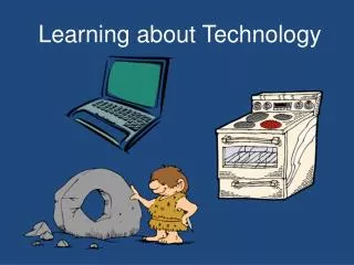 Learning about Technology