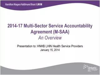 2014-17 Multi-Sector Service Accountability Agreement (M-SAA) An Overview