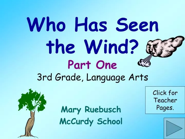 who has seen the wind part one 3rd grade language arts