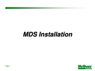 MDS Installation