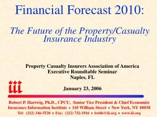 Financial Forecast 2010: The Future of the Property/Casualty Insurance Industry