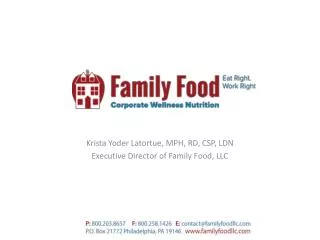 Krista Yoder Latortue, MPH, RD, CSP, LDN Executive Director of Family Food, LLC