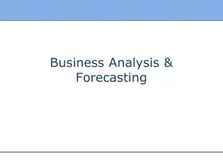 Business Analysis &amp; Forecasting