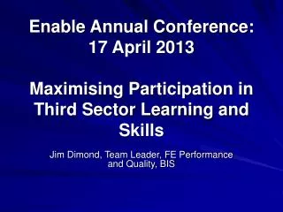 Jim Dimond, Team Leader, FE Performance and Quality, BIS