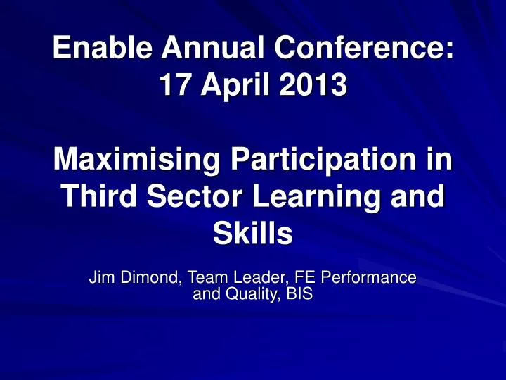 enable annual conference 17 april 2013 maximising participation in third sector learning and skills