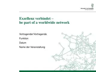 exzellenz verbindet be part of a worldwide network