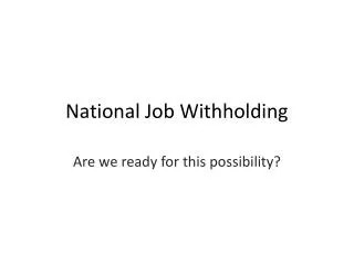 National Job Withholding