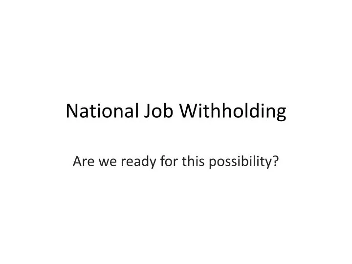 national job withholding