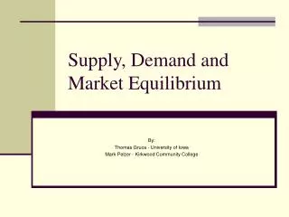 Supply, Demand and Market Equilibrium