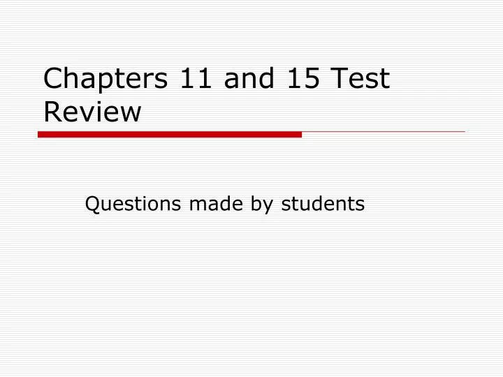 chapters 11 and 15 test review