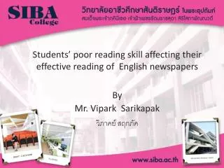 Students ’ poor reading skill affecting their effective reading of English newspapers By