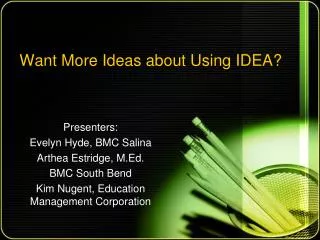 Want More Ideas about Using IDEA?