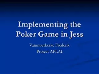 Implementing the Poker Game in Jess