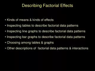 Describing Factorial Effects