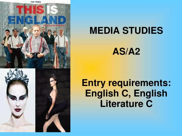 media studies as a2 entry requirements english c english literature c