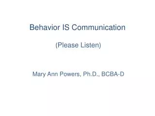Behavior IS Communication