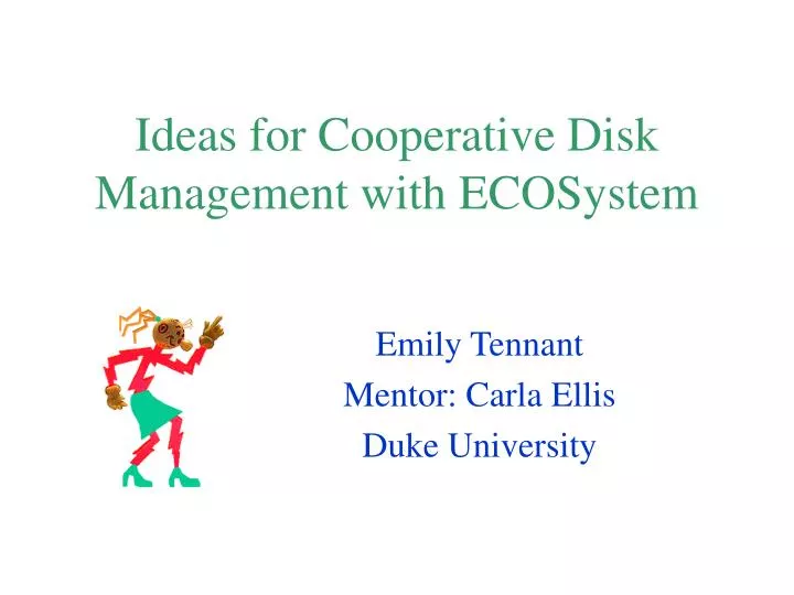 ideas for cooperative disk management with ecosystem