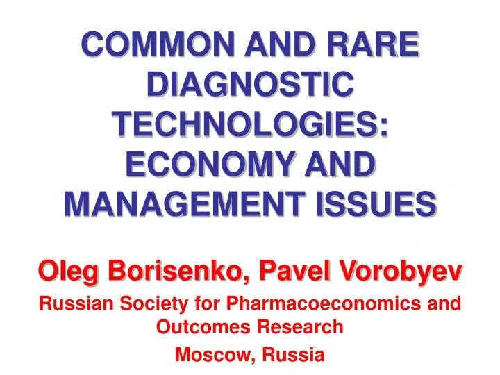 common and rare diagnostic technologies economy and management issues