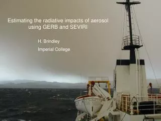 Estimating the radiative impacts of aerosol using GERB and SEVIRI