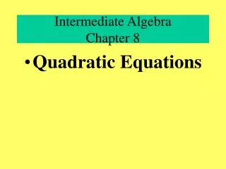 Intermediate Algebra Chapter 8