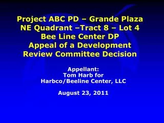 Appellant: Tom Harb for Harbco/Beeline Center, LLC August 23, 2011
