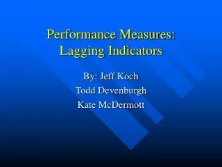 Performance Measures: Lagging Indicators