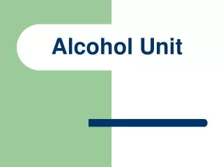 Alcohol Unit