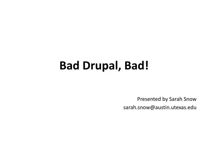 bad drupal bad