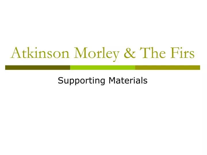 atkinson morley the firs