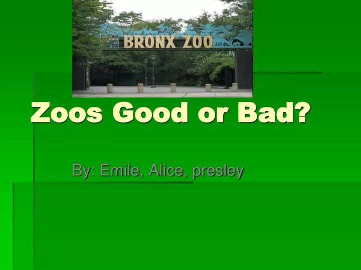 zoos good or bad