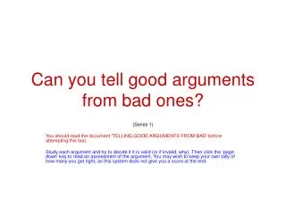 Can you tell good arguments from bad ones?