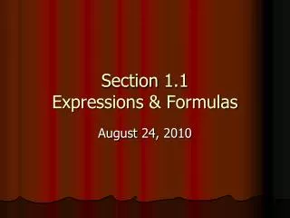 Section 1.1 Expressions &amp; Formulas