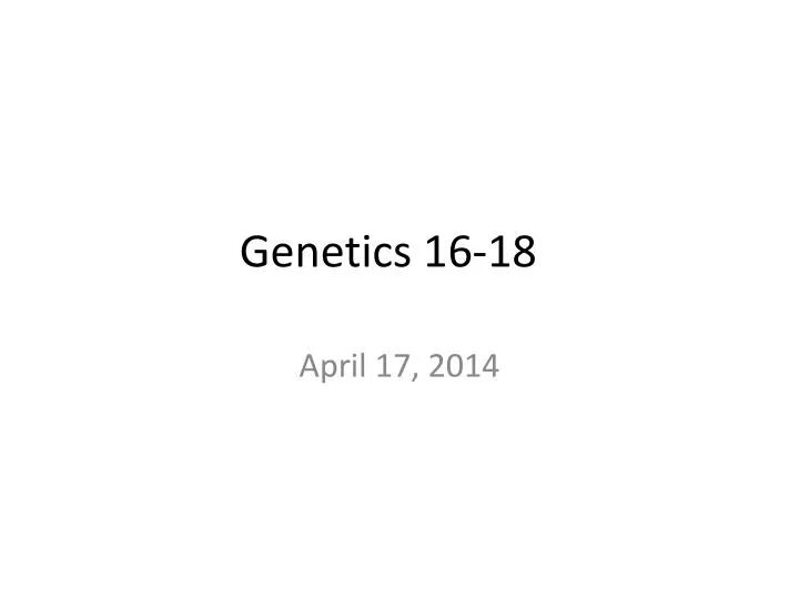 genetics 16 18