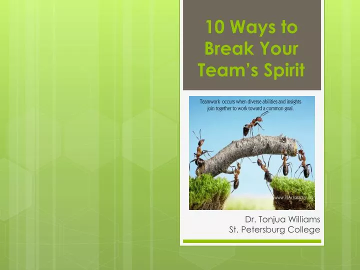 10 ways to break your team s spirit