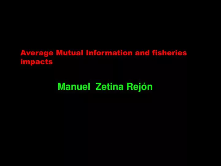 average mutual information and fisheries impacts