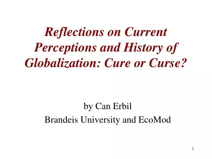 reflections on current perceptions and history of globalization cure or curse
