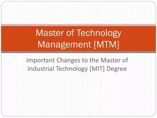 Master of Technology Management [MTM]